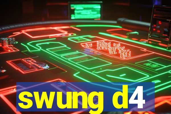 swung d4